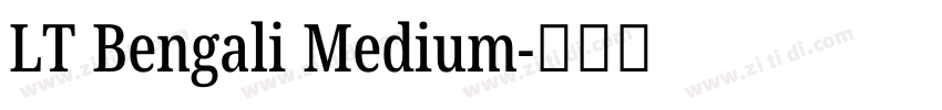 LT Bengali Medium字体转换 LT Bengali Medium字体转换